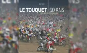 Le Touquet 50 ans, les héros de l’Enduro : le livre incontournable pour les passionnés Le Touquet 50 ans, les héros de l’Enduro : le livre incontournable pour les passionnés